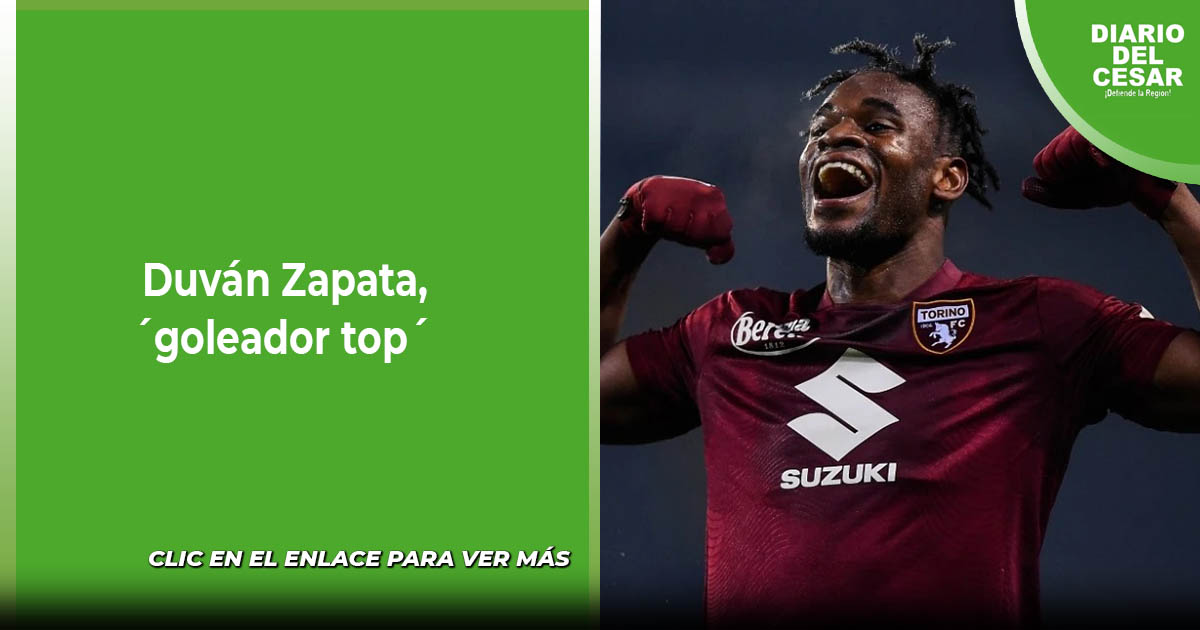 Duván Zapata, ‘capocannoniere’ – Diario del Cesar